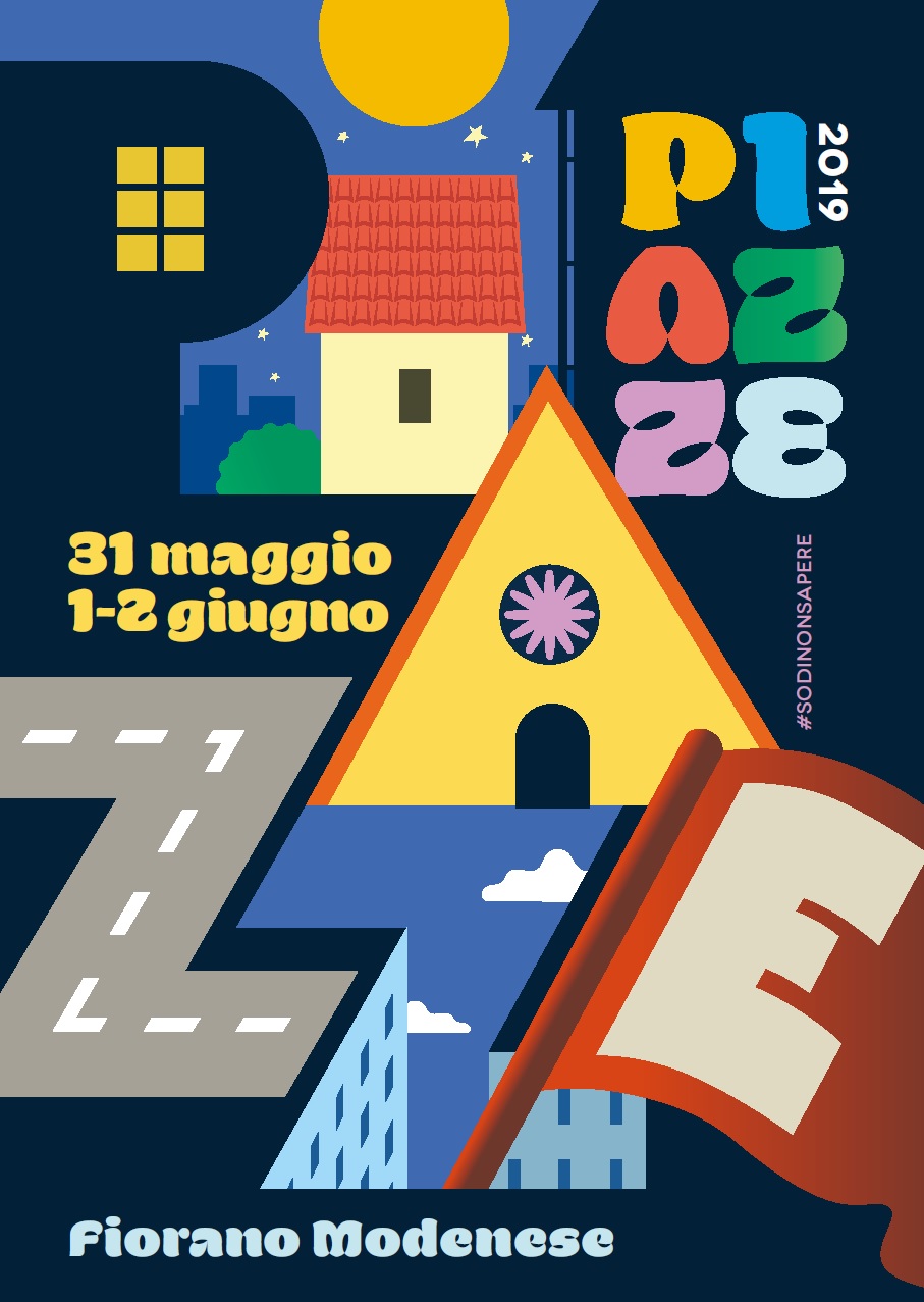 PIAZZE a Fiorano, 31 Maggio – 1, 2 Giugno 2019